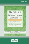 Cover: The Dialectical Behavior Therapy Skills Workbook [Standard Large Print] - ReadHowYouWant
