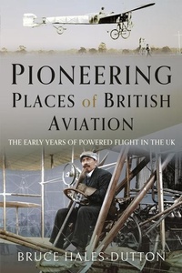 Abbildung von: Pioneering Places of British Aviation - Air World