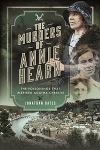 Abbildung von: The Murders of Annie Hearn - Pen & Sword True Crime