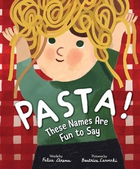 Enlarge image Cover: Pasta! These Names Are Fun to Say - Sourcebooks Jabberwocky