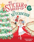 Cover: My Sticker Dress-Up: The Nutcracker - Sourcebooks Wonderland