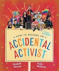 Cover: How to Become an Accidental Activist - Orca Book Publishers