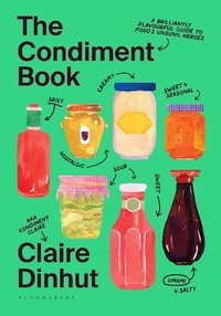 Abbildung von: The Condiment Book - Bloomsbury Publishing PLC