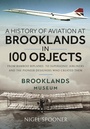 Bild: A History of Aviation at Brooklands in 100 Objects - Air World