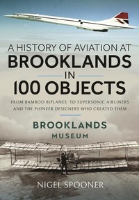 Abbildung von: A History of Aviation at Brooklands in 100 Objects - Air World
