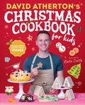 Cover: David Atherton's Christmas Cookbook for Kids - Candlewick Press,U.S.