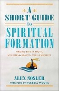 Enlarge image Cover: Short Guide to Spiritual Formation - Baker Academic