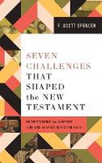 Enlarge image Cover: Seven Challenges That Shaped the New Testament - Baker Academic