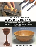 Cover: A Lesson Plan for Woodturning, 2nd Edition - Linden Publishing Co Inc