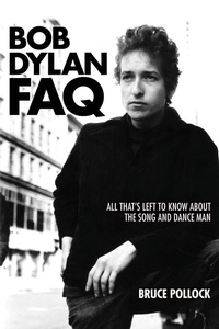 Enlarge image Cover: Bob Dylan FAQ - Backbeat Books