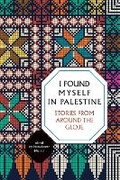 Cover: I Found Myself in Palestine - Olive Branch Press