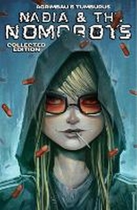Abbildung von: Nadia and the Nomobots - Incendium