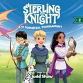 Cover: Sterling the Knight and the Slonefall Tournament - Morgan James Publishing llc