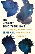 Cover: The Negroes Send Their Love - Milkweed Editions