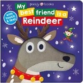 Cover: My Best Friend: Is a Reindeer - Priddy Books Us