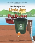 Cover: The Story of the Little Ant and the Big Bucket - Newman Springs Publishing, Inc.
