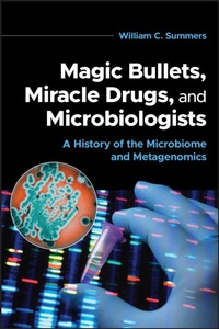 Enlarge image Cover: Magic Bullets, Miracle Drugs, and Microbiologists - American Society for Microbiology