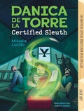 Cover: Danica dela Torre, Certified Sleuth - Annick Press Ltd