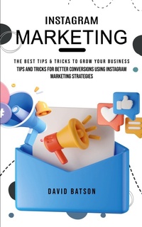 Abbildung von: Instagram Marketing - David Batson