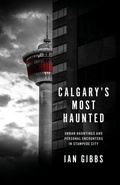 Cover: Calgary's Most Haunted - Touchwood Editions