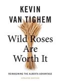 Cover: Wild Roses Are Worth It - Rocky Mountain Books