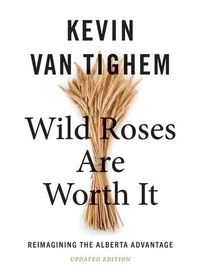 Enlarge image Cover: Wild Roses Are Worth It - Rocky Mountain Books