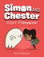 Cover: Super Frenemies (Simon and Chester Book #5) - Tundra Books