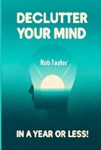 Enlarge image Cover: Declutter Your Mind in a Year or Less! - BookVAULT Publishing