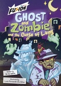 Cover: Ghost and Zombie and the Curse of Living - Maverick Arts Publishing