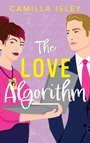 Cover: The Love Algorithm - Boldwood Books Ltd
