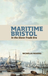 Abbildung von: Maritime Bristol in the Slave-Trade Era - Boydell Press