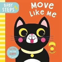 Enlarge image Cover: Baby Steps: Move Like Me - Templar Publishing