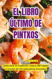 Abbildung von: El Libro Ultimo de Pintxos - Gabriel Arias