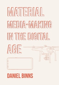 Abbildung von: Material Media-Making in the Digital Age - Intellect Books