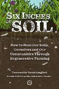 Cover: Six Inches of Soil - 5M Books Ltd