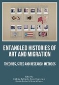 Cover: Entangled Histories of Art and Migration - Intellect Books