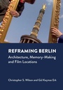 Cover: Reframing Berlin - Intellect Books