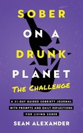 Bild: Sober On A Drunk Planet - Addicted2Life Ltd