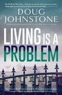 Cover: Living is a Problem: Volume 6 - Orenda Books