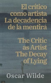Abbildung von: El cri´tico como artista - La decadencia de la mentira / The Critic as Artist - The Decay of Lying - Rosetta Edu