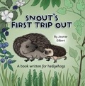 Cover: Snout's First Trip Out - Izzy and Jack