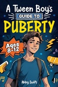 Cover: A Tween Boy's Guide to Puberty - Bemberton