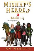 Cover: Mishap's Heroes Omnibus One - Blue Fyre Press