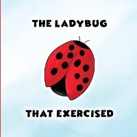 Enlarge image Cover: The Ladybug That Exercised - Between Friends Publishing