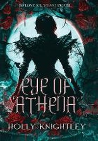 Enlarge image Cover: Eye of Athena - Holly Knightley