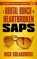 Cover: A Brutal Bunch of Heartbroken Saps - Shotgun Honey Books