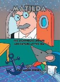 Enlarge image Cover: Matilda The Lighthouse Mouse - Authors Choice LLC