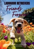 Cover: Labrador Retrievers Friends Forever - Artful Paws Publishing