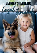 Cover: German Shepherds Loyal Friends - Artful Paws Publishing