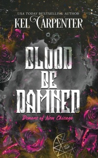 Enlarge image Cover: Blood be Damned - Kel Carpenter